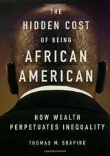 9780195151473-019515147X-The Hidden Cost of Being African American: How Wealth Perpetuates Inequality