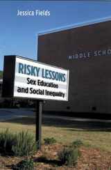 9780813543345-0813543347-Risky Lessons: Sex Education and Social Inequality (Rutgers Series in Childhood Studies)