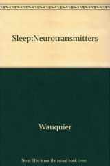 9780881671025-0881671029-Sleep: Neurotransmitters and Neuromodulators