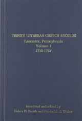 9781558560093-1558560092-Trinity Lutheran Church Records: Lancaster County Pennsylvania, 1730-1767
