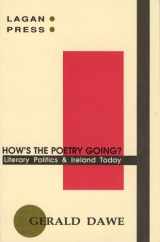 9781873687000-1873687001-How's the poetry going?: Literary politics & Ireland today (Culture & criticism)