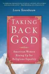9781582437088-1582437084-Taking Back God: American Women Rising Up for Religious Equality