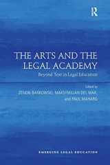 9781138277250-1138277258-The Arts and the Legal Academy: Beyond Text in Legal Education (Emerging Legal Education)