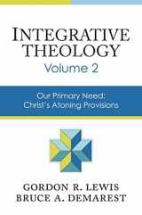 9780310521082-0310521084-Integrative Theology, Volume 2: Our Primary Need: Christ's Atoning Provisions (2)