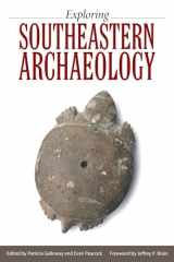 9781496820358-1496820355-Exploring Southeastern Archaeology