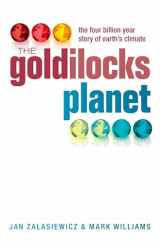 9780199683505-0199683506-The Goldilocks Planet: The 4 billion year story of Earth's climate