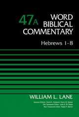 9780310521792-0310521793-Hebrews 1-8, Volume 47A (47) (Word Biblical Commentary)