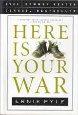 9781579124410-1579124410-Here Is Your War (Common Reader Classic Bestseller)