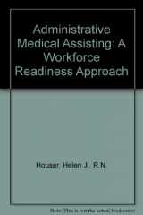 9780077628413-0077628411-Administrative Medical Assisting: A Workforce Readiness Approach