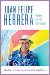 9780816549757-0816549753-Juan Felipe Herrera: Migrant, Activist, Poet Laureate