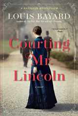 9781643750446-1643750445-Courting Mr. Lincoln: A Novel