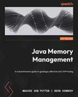 9781801812856-1801812853-Java Memory Management: A comprehensive guide to garbage collection and JVM tuning