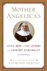 9780385519854-0385519850-Mother Angelica's Little Book of Life Lessons and Everyday Spirituality