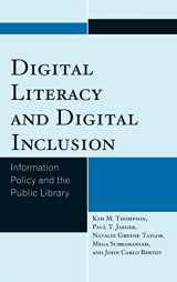 9780810892712-0810892715-Digital Literacy and Digital Inclusion: Information Policy and the Public Library