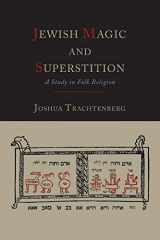 9781614274070-161427407X-Jewish Magic and Superstition: A Study in Folk Religion