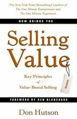9781936354443-1936354446-Selling Value: Key Principles of Value-Based Selling