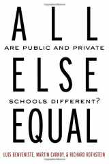 9780415931960-0415931967-All Else Equal: Are Public and Private Schools Different?