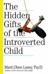 9780761139874-0761139877-The Hidden Gifts of the Introverted Child