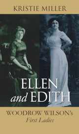 9780700617371-070061737X-Ellen and Edith: Woodrow Wilson's First Ladies (Modern First Ladies)