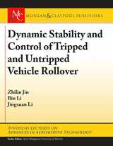 9781681735627-1681735628-Dynamic Stability and Control of Tripped and Untripped Vehicle Rollover (Synthesis Lectures on Advances in Automotive Technology, 6)