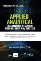 9781734481105-1734481102-Applied Analytics - Quantitative Research Methods: Applying Monte Carlo Risk Simulation, Strategic Real Options, Stochastic Forecasting, Portfolio ... and Decision Analytics (Applied Cqrm Book)