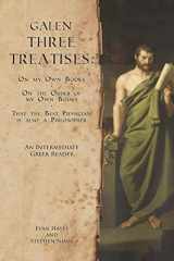 9781940997025-194099702X-Galen, Three Treatises: An Intermediate Greek Reader: Greek Text with Running Vocabulary and Commentary