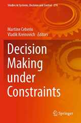 9783030408169-3030408167-Decision Making under Constraints (Studies in Systems, Decision and Control)