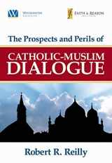 9780989290562-0989290565-The Prospects and Perils of Catholic-Muslim Dialogue