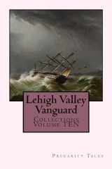 9781530170081-1530170087-Lehigh Valley Vanguard Collections Volume TEN: Precarity Tales