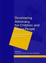 9781843105961-1843105969-Developing Advocacy for Children and Young People: Current Issues in Research, Policy and Practice