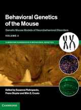9781107044456-1107044456-Behavioral Genetics of the Mouse: Volume 2, Genetic Mouse Models of Neurobehavioral Disorders (Cambridge Handbooks in Behavioral Genetics)