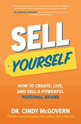9781264846245-126484624X-Sell Yourself: How to Create, Live, and Sell a Powerful Personal Brand