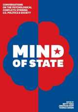 9781685031985-1685031986-Mind of State: Conversations on the Psychological Conflicts Stirring U.S. Politics & Society