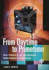 9780313319723-0313319723-From Daytime to Primetime: The History of American Television Programs