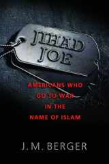 9781597976930-1597976938-Jihad Joe: Americans Who Go to War in the Name of Islam