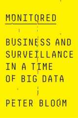 9780745338637-0745338631-Monitored: Business and Surveillance in a Time of Big Data