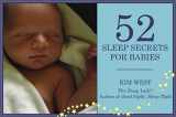 9780979824845-0979824842-52 Sleep Secrets for Babies