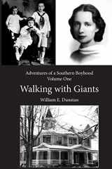 9781493695546-1493695541-Walking with Giants (Adventures of a Southern Boyhood, Volume 1)