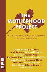 9781839040085-1839040084-The Motherhood Project: Monologues and Reflections on Motherhood
