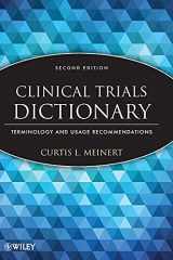 9781118295151-1118295153-Clinical Trials Dictionary: Terminology and Usage Recommendations