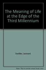 9780809133154-0809133156-The Meaning of Life at the Edge of the Third Millennium