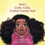 9781503144941-1503144941-Emi's Curly Coily, Cotton Candy Hair (Hey Emi & Friends)