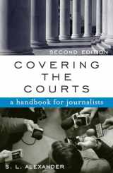 9780742520219-0742520218-Covering the Courts: A Handbook for Journalists