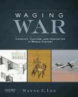 9780199797455-0199797455-Waging War: Conflict, Culture, and Innovation in World History