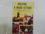 9780895570253-0895570254-Creating a Magic Kitchen
