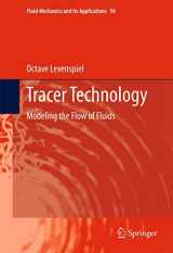 9781441980731-1441980733-Tracer Technology: Modeling the Flow of Fluids (Fluid Mechanics and Its Applications, 96)