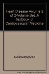 9780721685632-0721685633-Heart Disease: A Textbook of Cardiovascular Medicine, Volume 2 of 2-Volume Set