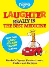 9781606522042-1606522043-Laughter Really Is The Best Medicine: America's Funniest Jokes, Stories, and Cartoons (Laughter Medicine)