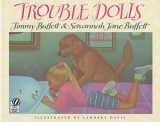 9780152015015-0152015019-Trouble Dolls