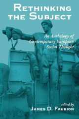 9780813315829-0813315824-Rethinking The Subject: An Anthology Of Contemporary European Social Thought